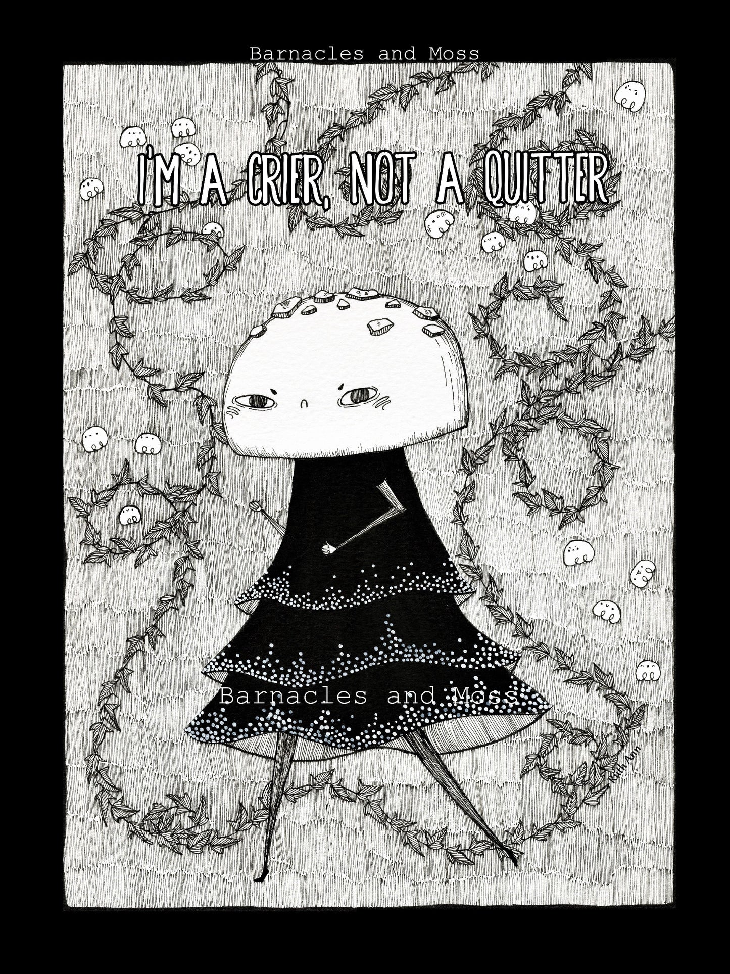 I'm a Crier, not a Quitter Fine Art Print