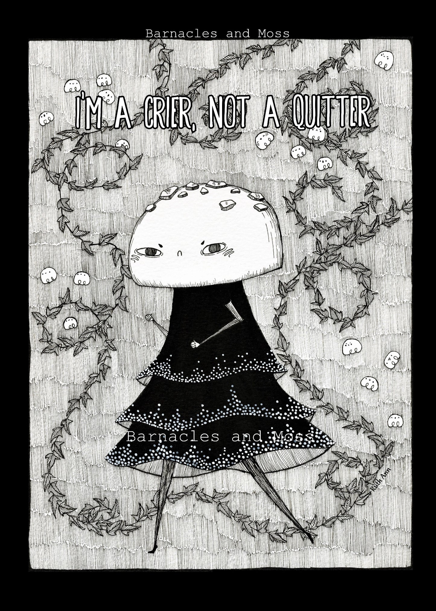 I'm a Crier, not a Quitter Fine Art Print