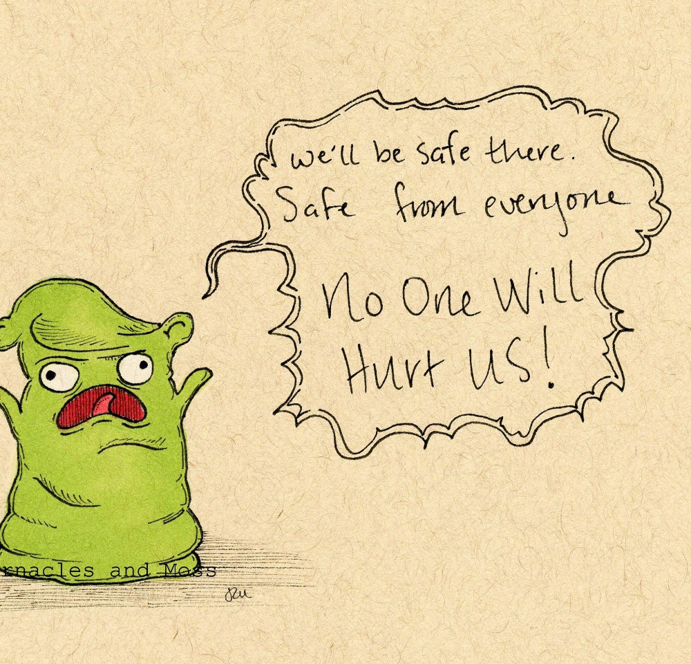 Safe From Everyone Fine Art Print