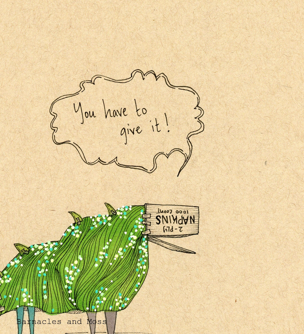 You Have To Give It! Fine Art Print